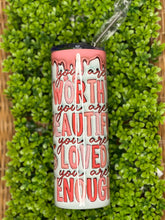 Load image into Gallery viewer, Affirmation Tumbler