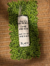 Load image into Gallery viewer, Affirmation Tumbler